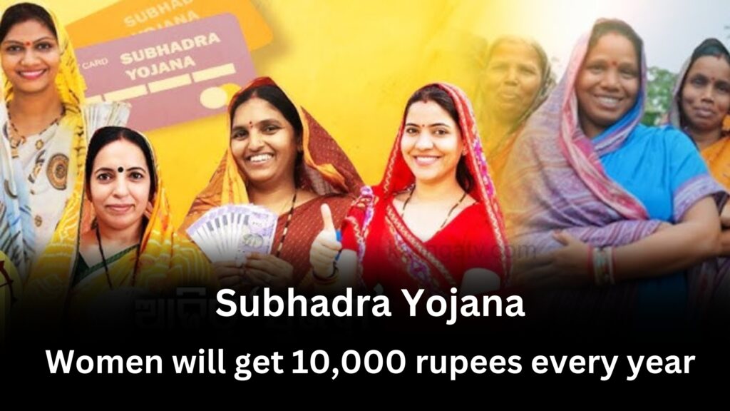 Odisha Government Launches Subhadra Yojana Women to Receive ₹10,000 Annually