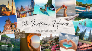 India’s Most 35 Beautiful Places: You Should Explore in (2025)